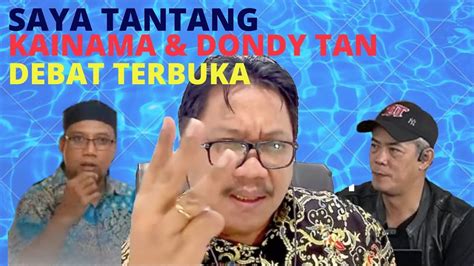 Saya Tantang Kainama Dondy Tan Debat Terbuka Mengenai Alkitab