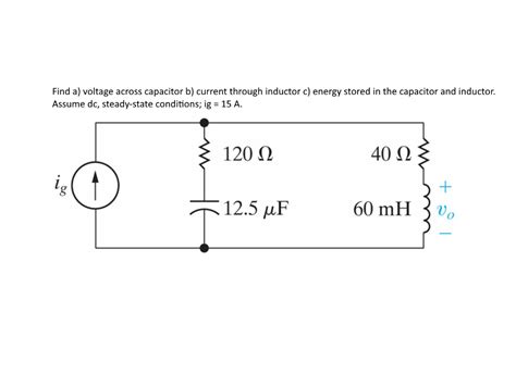 Solved Find A Voltage Across Capacitor B Current Through