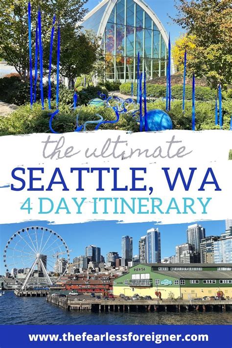 4 Days In Seattle The Perfect Seattle Itinerary The Fearless