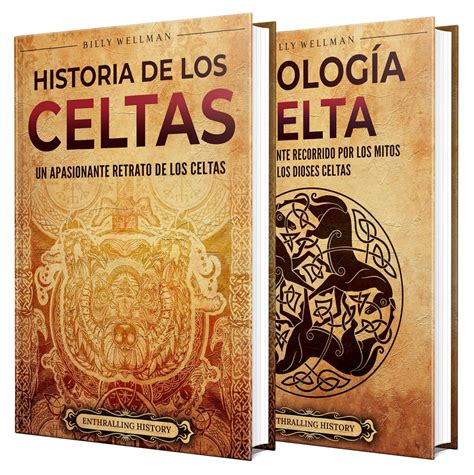 Historia y mitología celtas Una guía apasionante sobre los celtas y