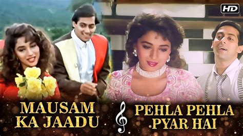 Mausam Ka Jaadu X Pehla Pehla Pyar Hai Hum Aapke Hain Koun Salman