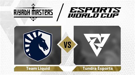 Team Liquid Vs Tundra Esports Map 1 Dota 2 Riyadh Masters