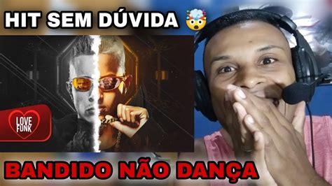 React 🔥bandido NÃo DanÇa Mc Paiva E Mc Gabb Love Funk Dj Alladin