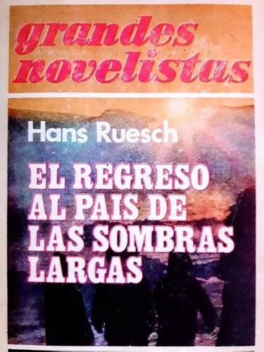 El Regreso Al Pais De Las Sombras Largas Hans Ruesch MercadoLibre