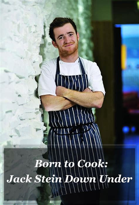 Born To Cook Jack Stein Down Under