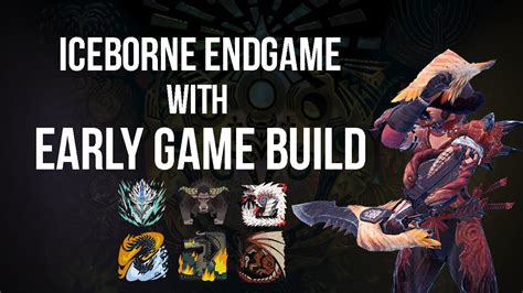 Mhw Iceborne How To Beat Endgame Dlc With Early Game Build Youtube