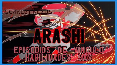 Arashi En Scarlet Nexus Episodios De V Nculo Y Habilidades Sas