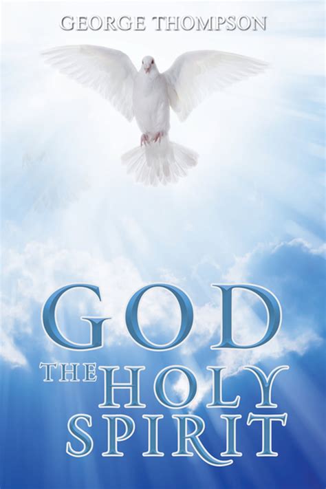 GOD THE HOLY SPIRIT eBook by GEORGE THOMPSON - EPUB | Rakuten Kobo ...