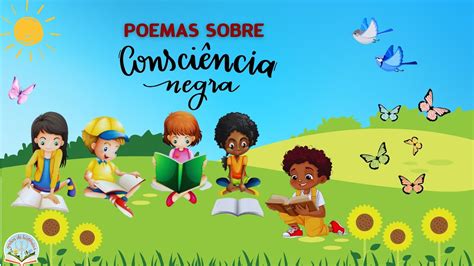 Poemas Sobre Consci Ncia Negra Educa O Infantil Youtube