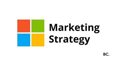 Microsoft Marketing Strategy From Operating Systems To Cloud Solutions