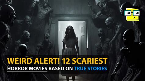 Beyond The Screen 12 Scariest Horror Movies Based On True Stories