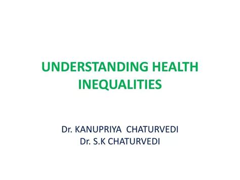 PPT UNDERSTANDING HEALTH INEQUALITIES PowerPoint Presentation Free