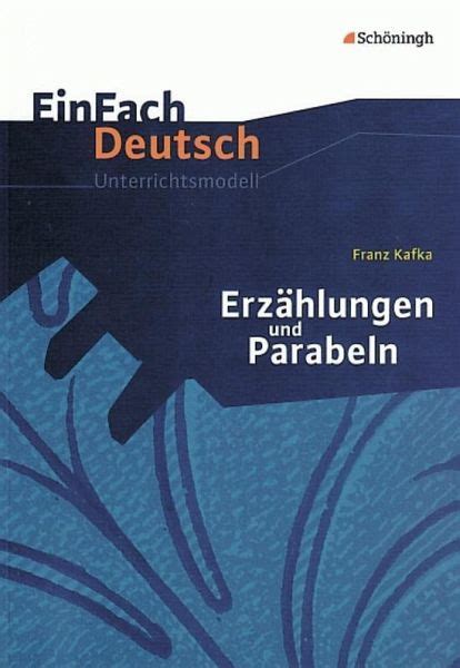 Erzählungen Parabeln EinFach Deutsch Unterrichtsmodelle von Franz