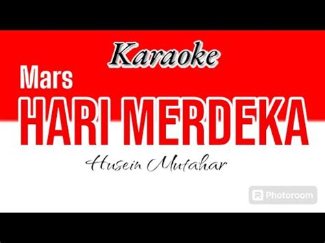 Mars Hari Merdeka H Mutahar Karaoke Version Youtube