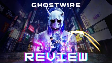 Ghostwire Tokyo Review Youtube