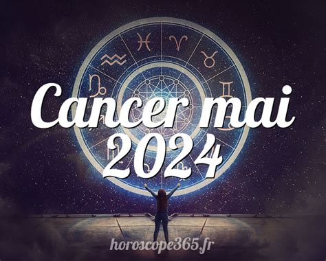 Cancer Mai Horoscope L Horoscope Mensuel