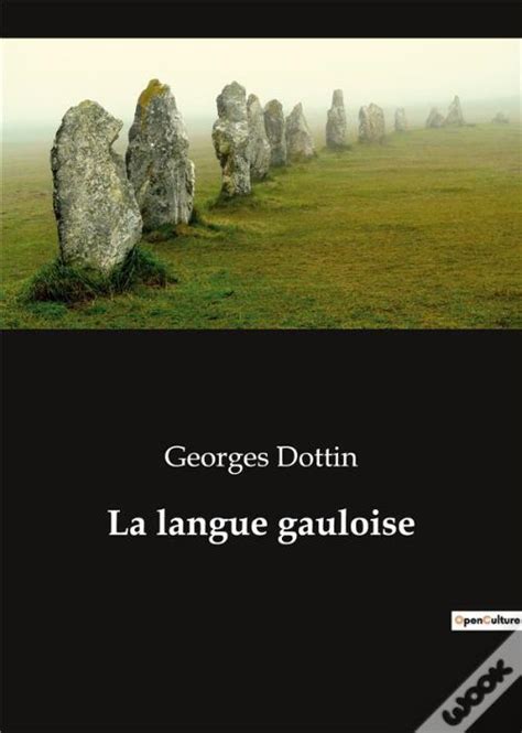 La Langue Gauloise De Georges Dottin Livro Wook