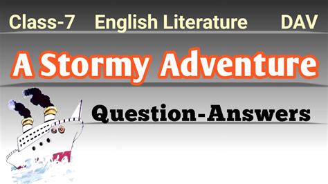 A Stormy Adventure Question Answers Class 7 Chapter 7 English