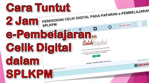 Cara Tuntut Jam E Pembelajaran Celik Digital Dalam Splkpm Youtube