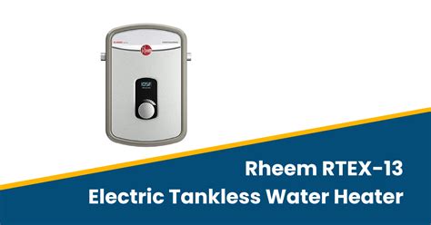 Rheem Rtex Electric Tankless Water Heater Review