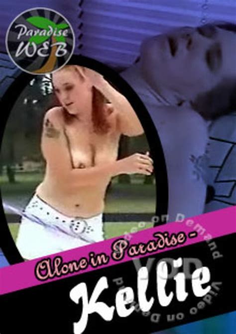 Alone In Paradise Kellie 2006 Paradise Web Adult Dvd Empire