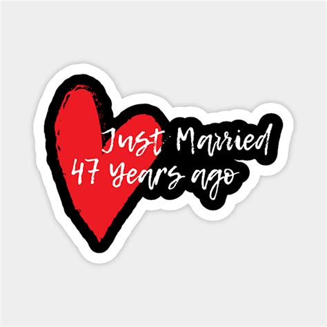 Just Married 47 Years Ago Wife Husband Anniversary T Just Married