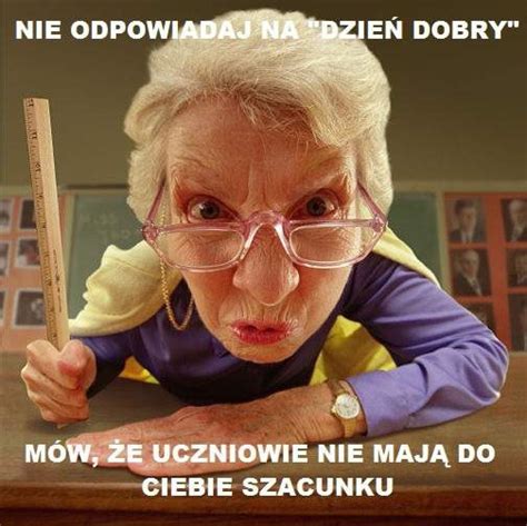 Memy na Dzień Nauczyciela 2019 Śmieszne obrazki na poprawę humoru 14