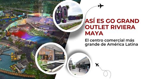 Así es Go Grand Outlet Riviera Maya el centro comercial más grande de