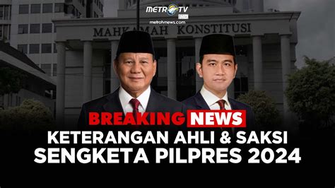 BREAKING NEWS PRABOWO GIBRAN KETERANGAN SAKSI AHLI SENGKETA