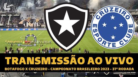 Botafogo X Cruzeiro Transmiss O Ao Vivo Direto Do Nilton Santos