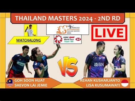 GOH SH LAI SJ vs REHAN LISA LIVE Thailand Masters 24 泰国大师赛 L16