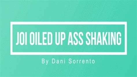 Joi Oiled Up Ass Shaking Dani Sorrento Clips Sale
