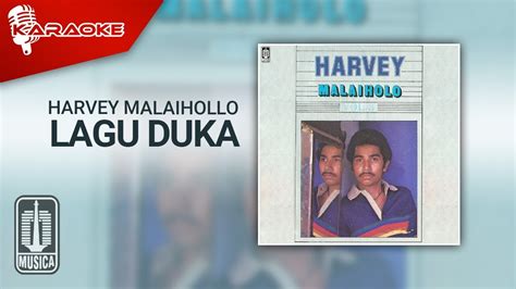 Harvey Malaihollo Lagu Duka Official Karaoke Video Youtube Music