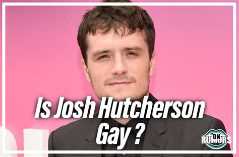 Is Josh Hutcherson Gay Find Out The Truth Now OnRumors