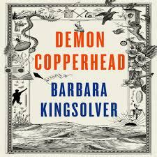 Demon Copperhead By Barbara Kingsolver