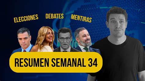 Elecciones Debates Y Mentiras ResumenSemanal 34 Miguel Charisteas