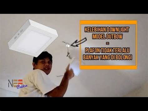 Cara Memasang Led Downlight Outbow Youtube