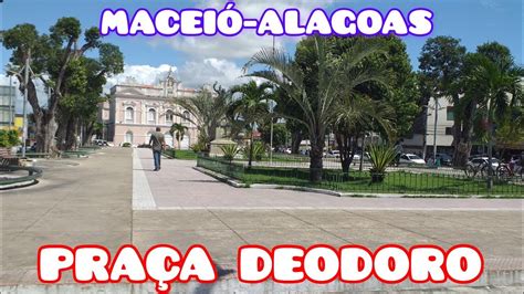 Maceio Al praça Deodoro Centro YouTube