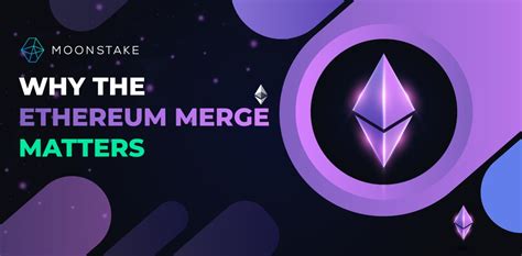 The Ethereum Merge Why You Should Care