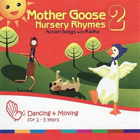 Mother Goose Nursery Rhymes 2 Action Songs By Radha On Amazon Music