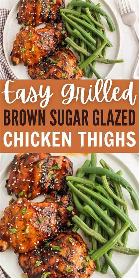 Grilled Brown Sugar Glazed Chicken Thighs In 2024 Chicken Recipes Boneless