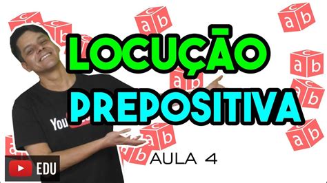 Preposi O Aula Classifica O E Locu O Prepositiva Youtube