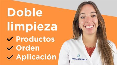 ֍ Doble Limpieza Facial Qué Es Cómo Hacerla Y Productos Según Tu Tipo