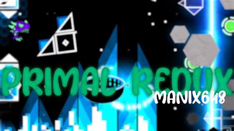 Primal Redux By Manix648 100 Insane Demon 60hz YouTube