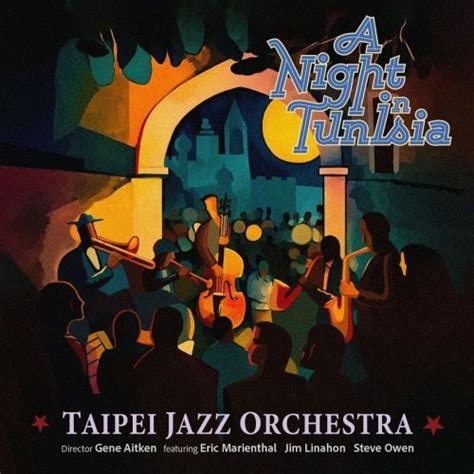 Taipei Jazz Orchestra A Night In Tunisia 2023 Hi Res