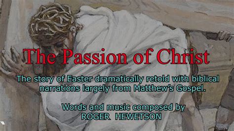 The Passion Of Christ Words And Music Composed By Roger Hewetson