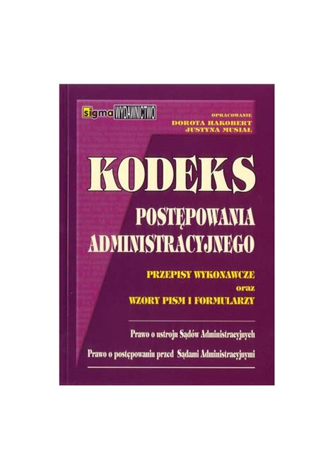 Kodeks Post Powania Administracyjnego Przepisy Wykonawcze Oraz