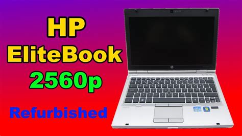 Hp Elitebook 2560p Unboxing A Class Refurbished Youtube