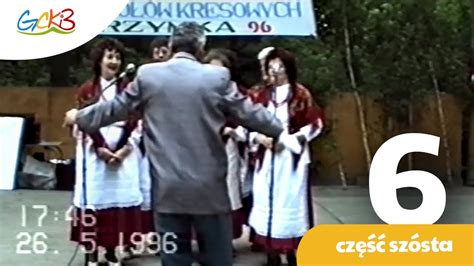 I BIESIADA ZESPOŁÓW KRESOWYCH w Pielgrzymce CZĘŚĆ 6 26 05 1996 r