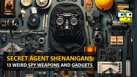 Secret Agent Shenanigans: 13 Weird Spy Weapons And Gadgets